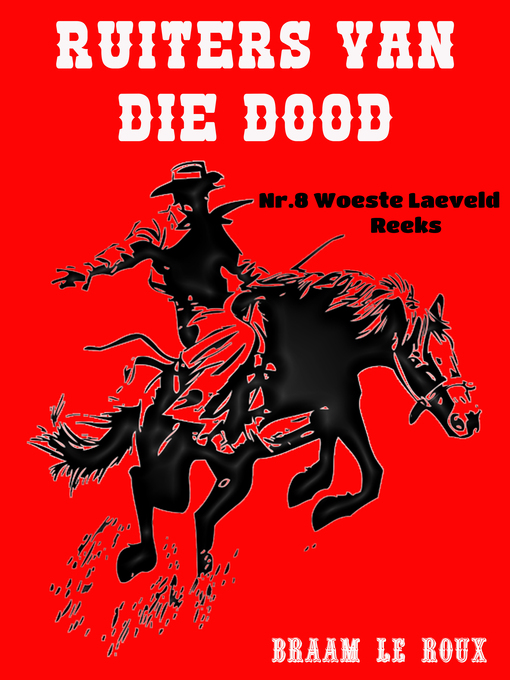 Title details for Ruiters van die Dood by Braam Le Roux - Available